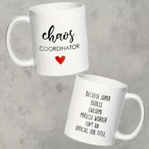 New chaos coordinator because badass awesome miracle worker isn’t job title mug